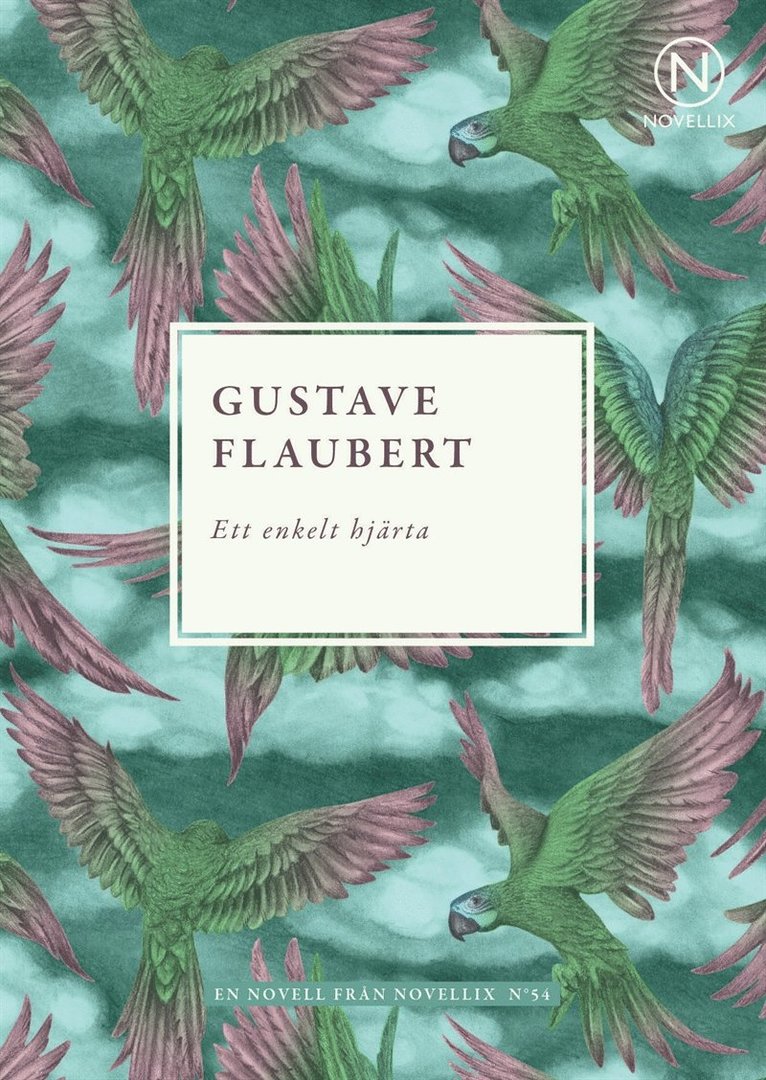 Gustave Flaubert - Ett enkelt hjärta, E-bok