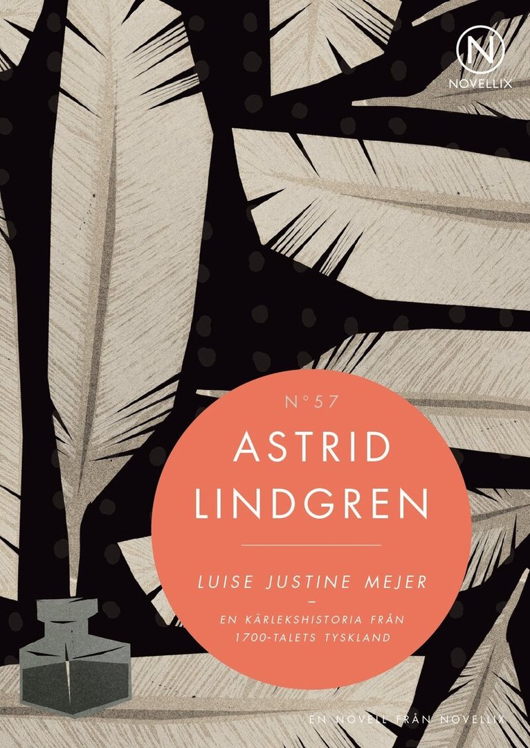 Astrid Lindgren - Luise Justine Mejer : en kärlekshistoria från 1700-talets Tyskland, Häftad