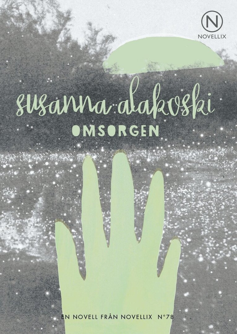 Susanna Alakoski - Omsorgen, Häftad