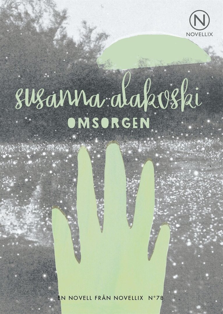 Susanna Alakoski - Omsorgen, E-bok