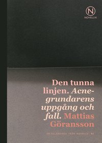 e-Bok Den tunna linjen  Acnegrundarens uppgång och fall