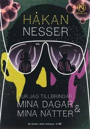 Hur jag tillbringar mina dagar och mina nätter