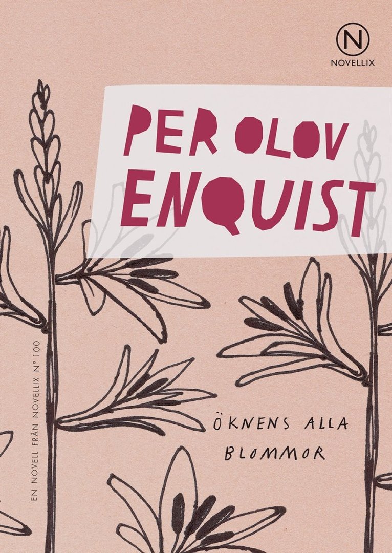 Per Olov Enquist - Öknens alla blommor, E-bok