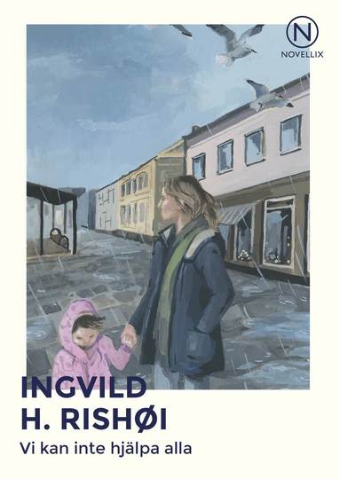 Ingvild H. Rishøi - Vi kan inte hjälpa alla, Häftad