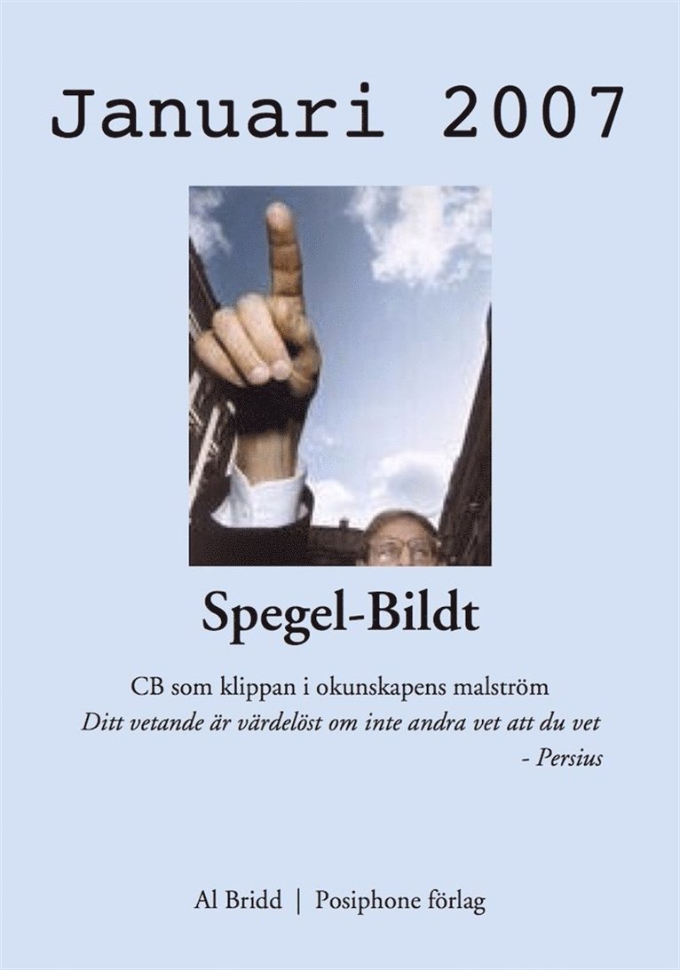 Al Bridd - Spegel-Bildt, januari 2007. CB som klippan i okunskapens malström., E-bok