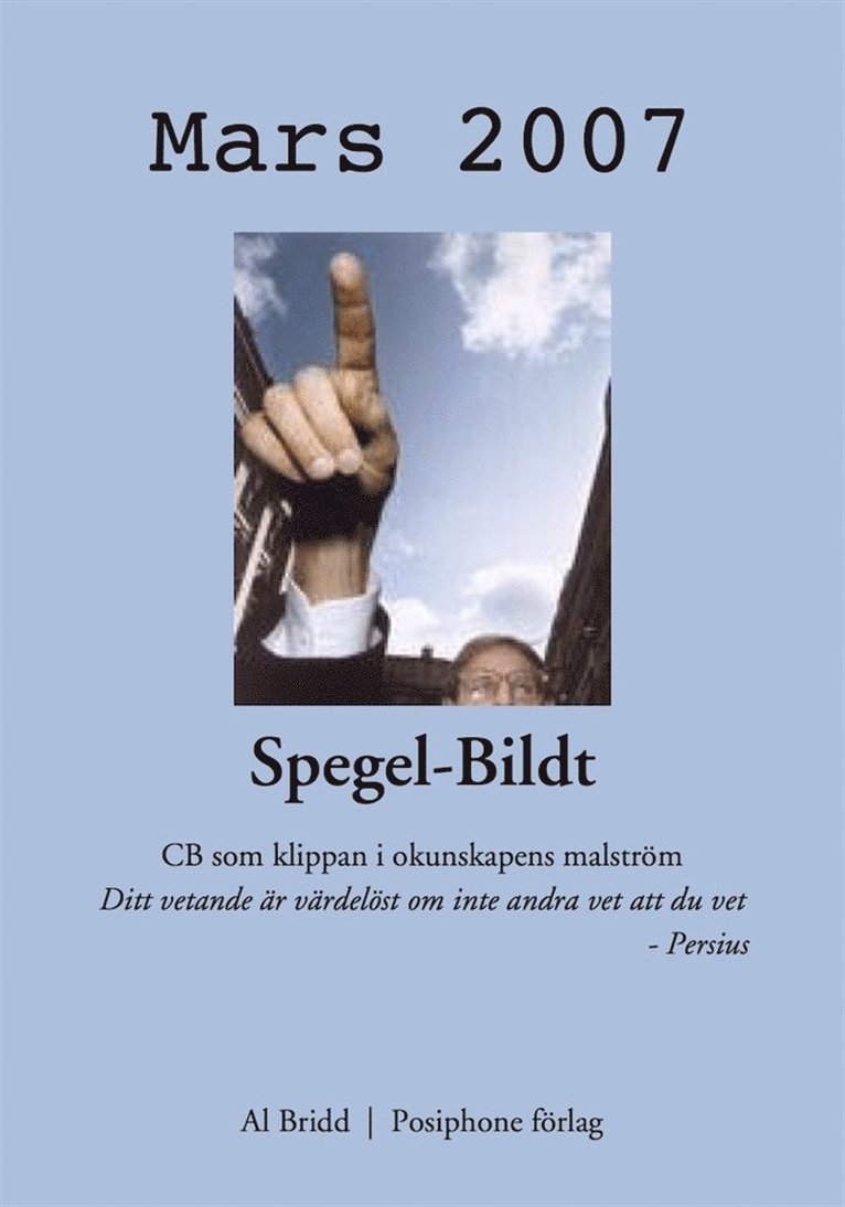 Al Bridd - Spegel-Bildt, mars 2007. CB som klippan i okunskapens malström., E-bok