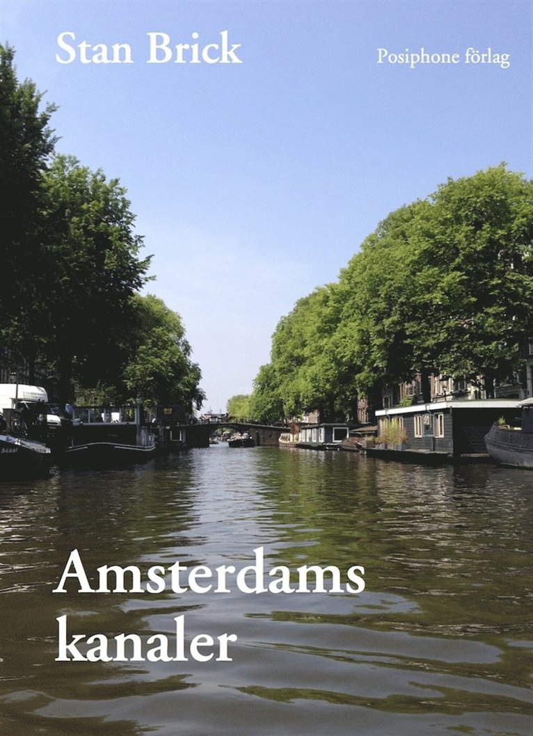Stan Brick - Amsterdams kanaler, ett bildspel, E-bok