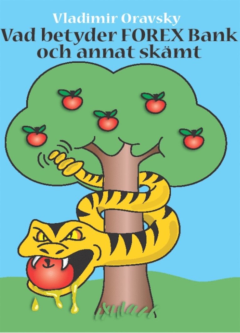 Vladimir Oravsky - VAD BETYDER FOREX BANK OCH ANNAT SKÄMT, E-bok