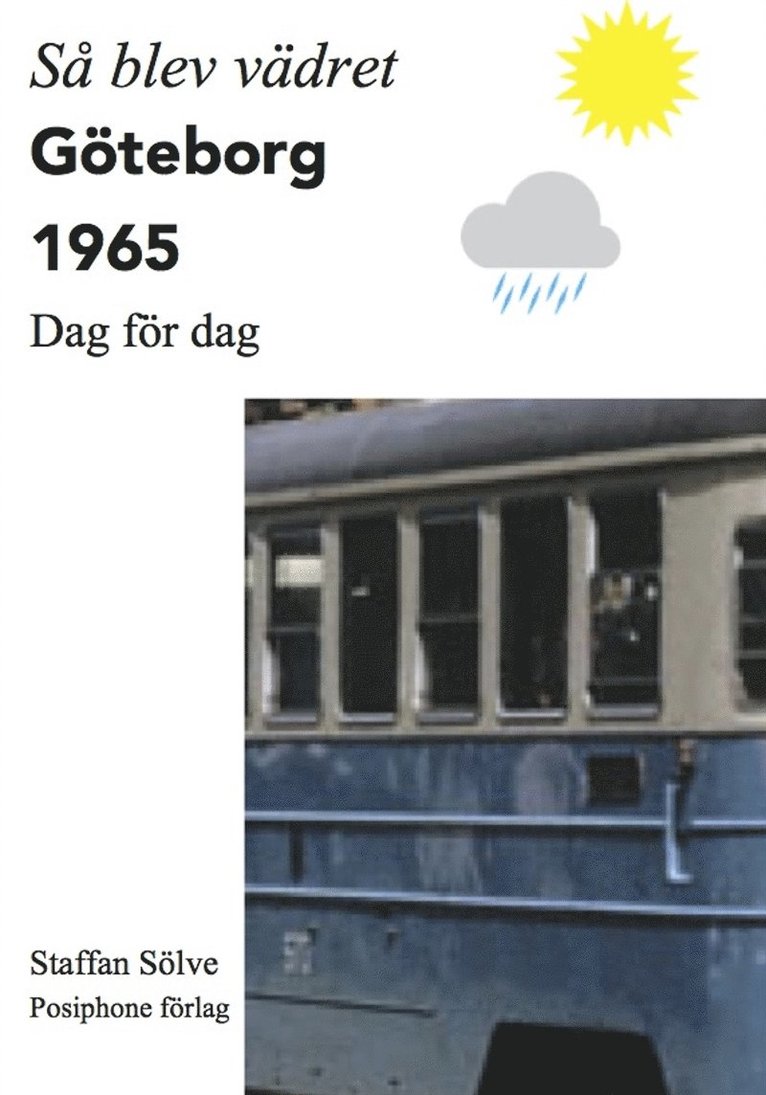 Staffan Sölve - Så blev vädret. Göteborg 1965, E-bok