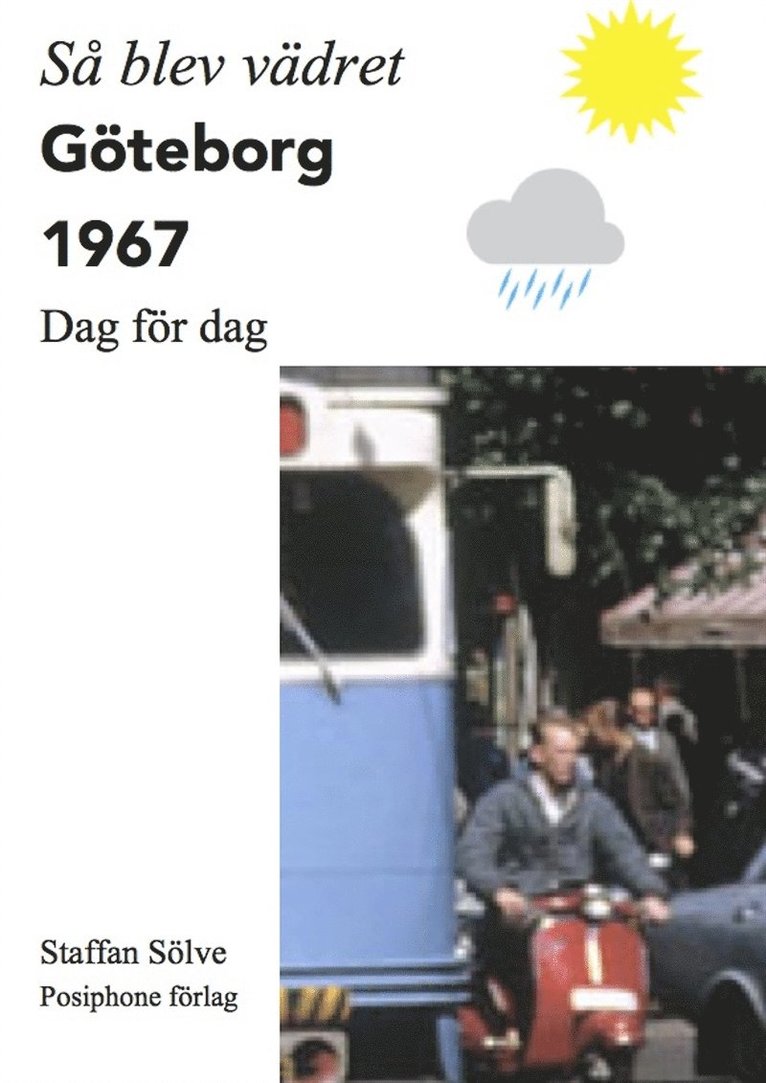 Staffan Sölve - Så blev vädret. Göteborg 1967, E-bok