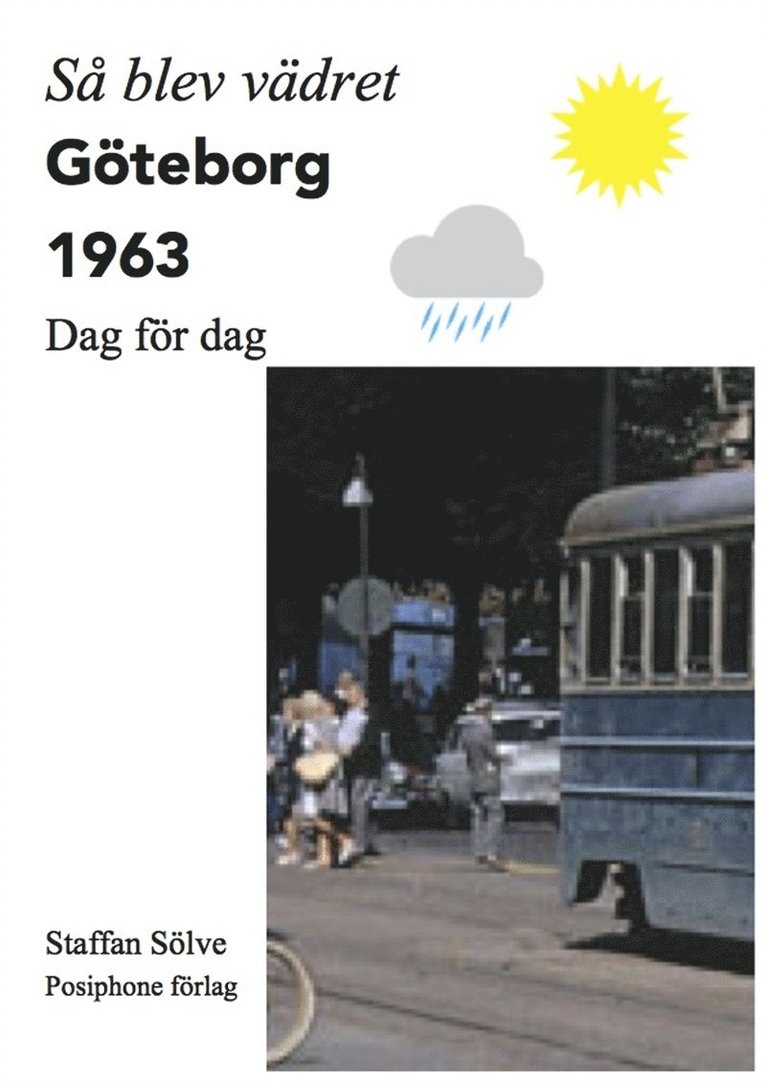 Staffan Sölve - Så blev vädret. Göteborg 1963, E-bok