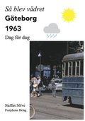 Så blev vädret. Göteborg 1963