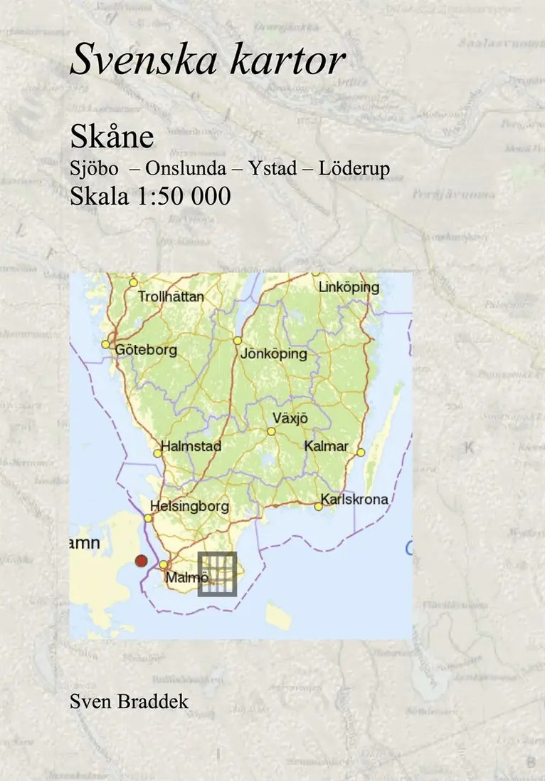 Sven Braddek - Svenska kartor. Sjöbo  – Onslunda – Ystad – Löderup (Skåne), E-bok. Tillgänglighet: Lägg i varukorg