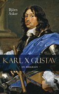 Karl X Gustav : en biografi