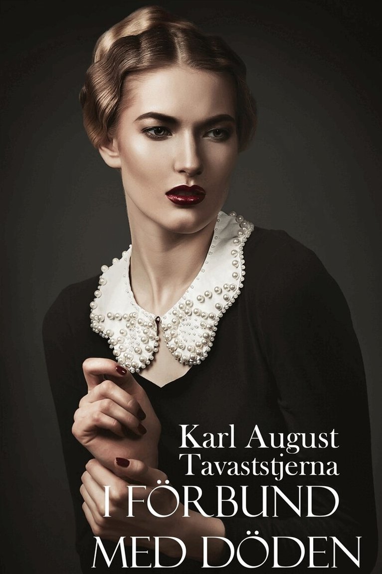 Karl August Tavaststjerna - I förbund med döden, E-bok