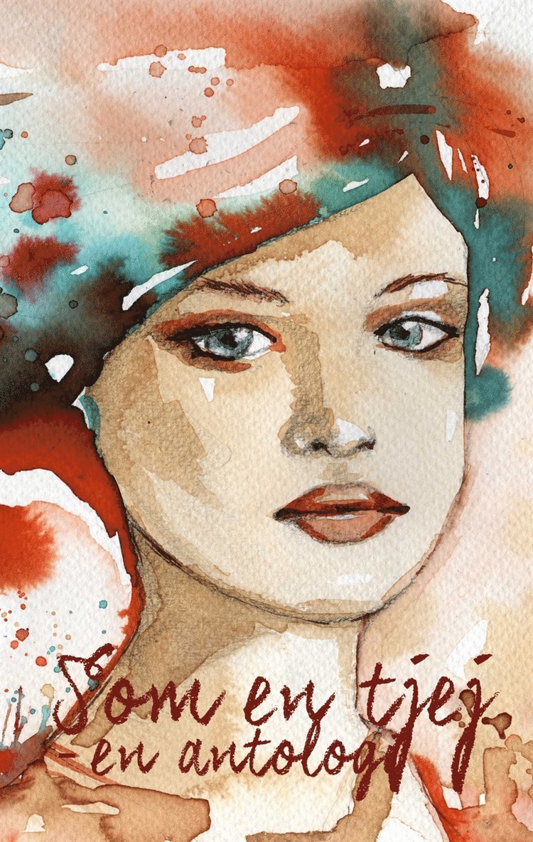 Eva Ullerud, Carina Aynsley, Susanna Björnberg, Ingemar Wiklund, Jessica Lindell Hörning, Jessica Pettersson, Anna Arvidsson, Mirjam Lindahl, Liv Vistisen Rörby, Cornelia Ahlström - Som en tjej - en antologi, E-bok