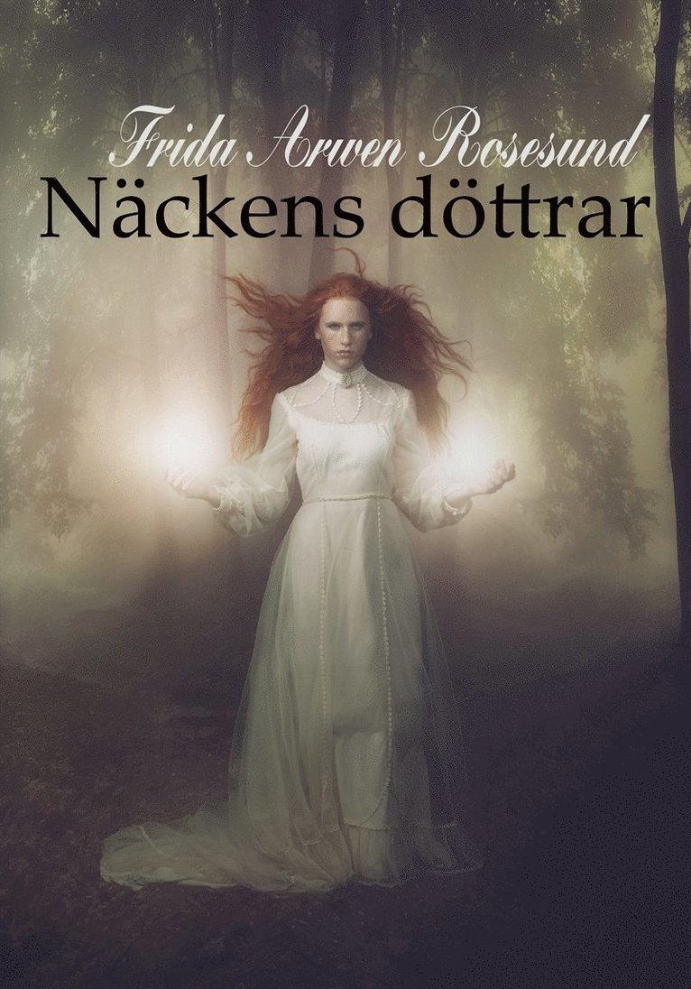 Frida Arwen Rosesund - Näckens döttrar, E-bok
