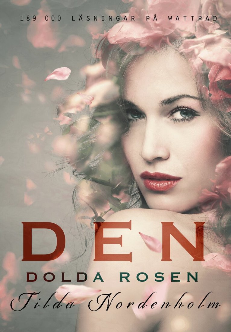 Tilda Nordenholm - Den dolda rosen, första delen, Häftad