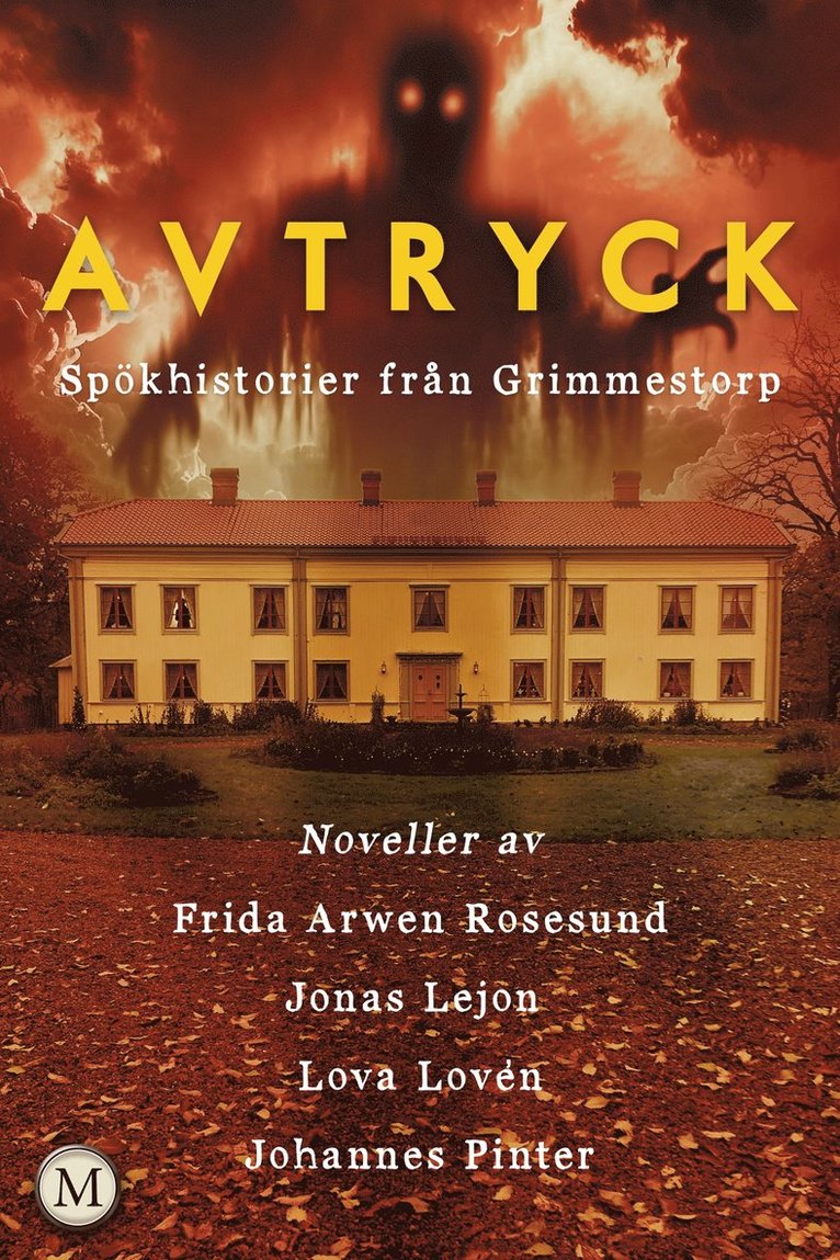 Frida Arwen Rosesund, Jonas Lejon, Johannes Pinter, Lova Lovén - Avtryck - Spökhistorier från Grimmestorp, E-bok