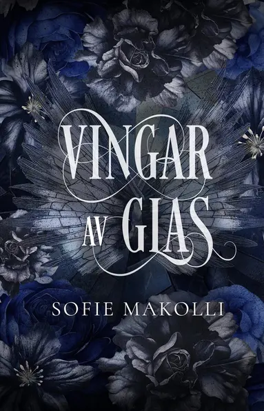 Sofie Makolli - Vingar av glas, Inbunden