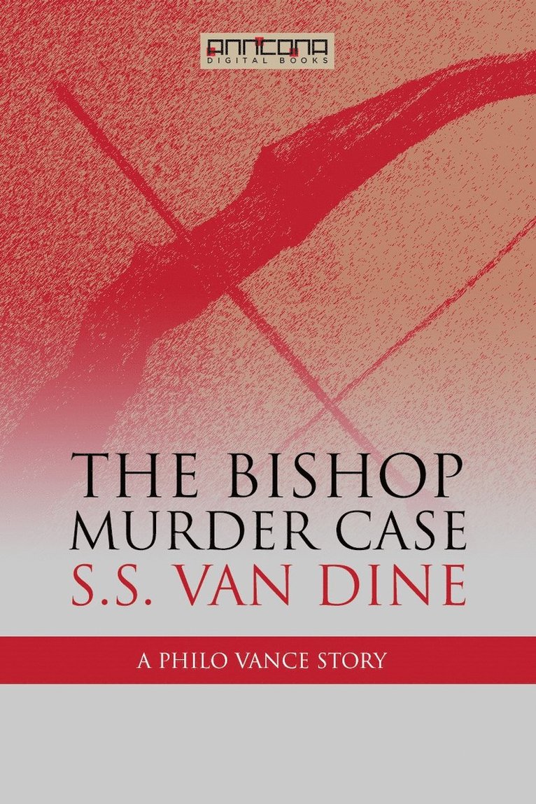 S. S. van Dine - The Bishop Murder Case, E-bok