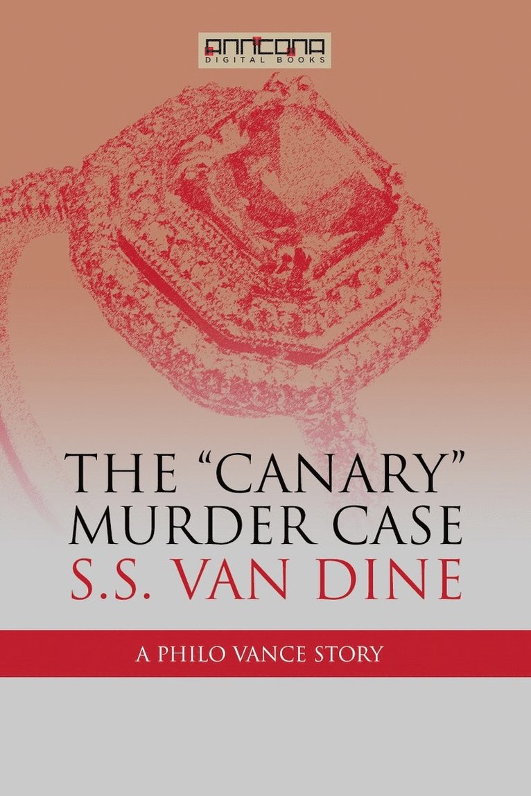 S. S. van Dine - The Canary Murder Case, E-bok