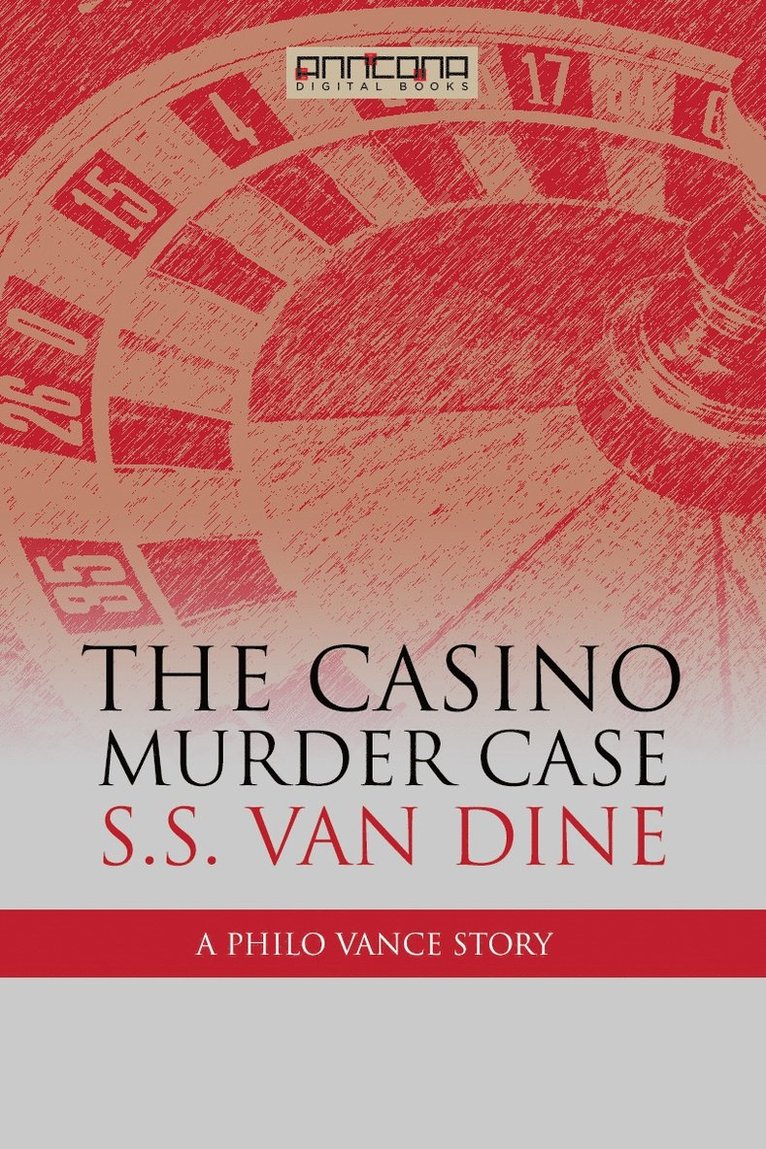 S. S. van Dine - The Casino Murder Case, E-bok