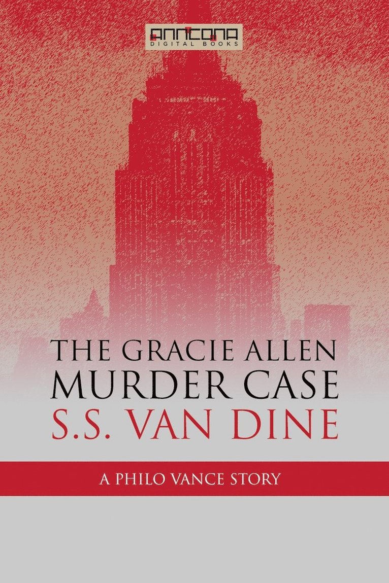 S. S. van Dine - The Gracie Allen Murder Case, E-bok