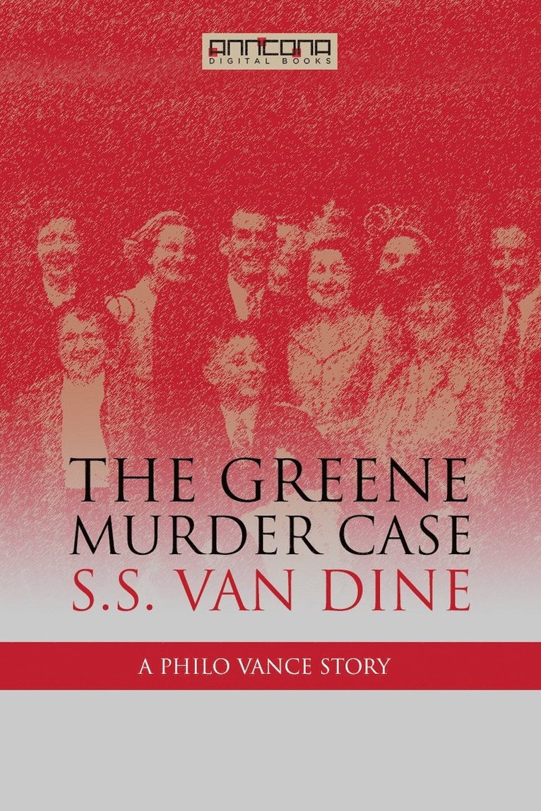 S. S. van Dine - The Greene Murder Case, E-bok