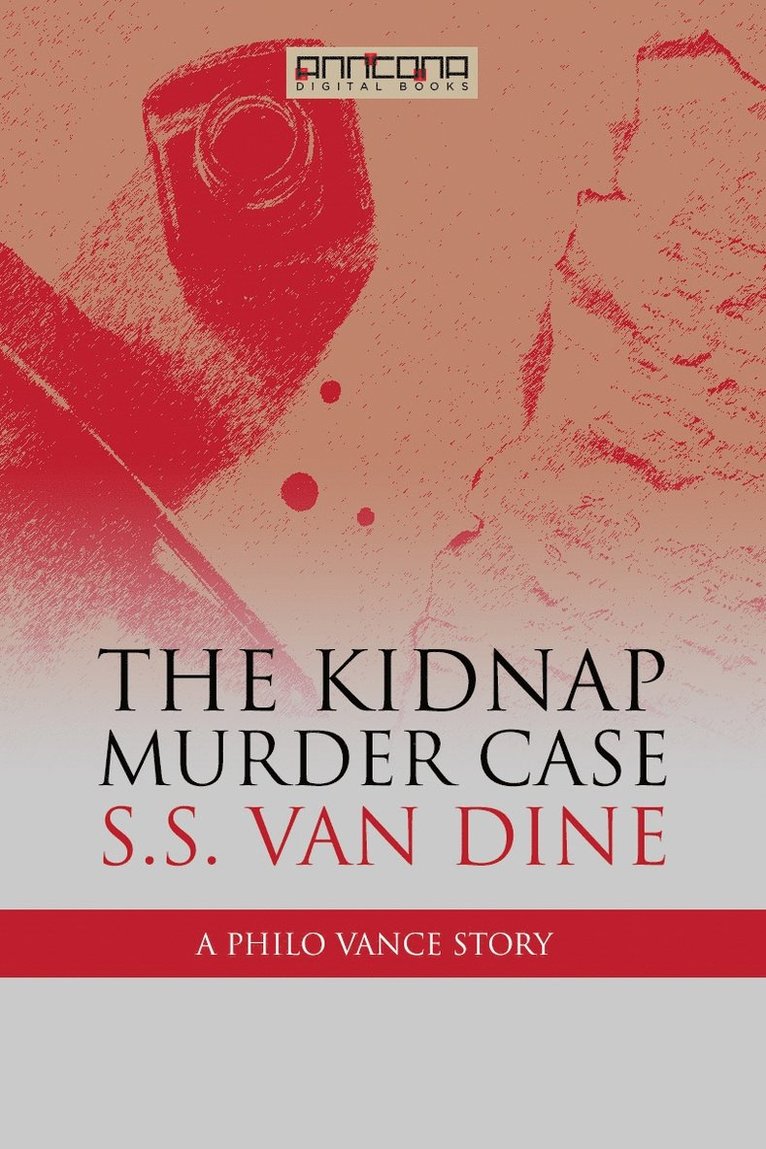 S. S. van Dine - The Kidnap Murder Case, E-bok