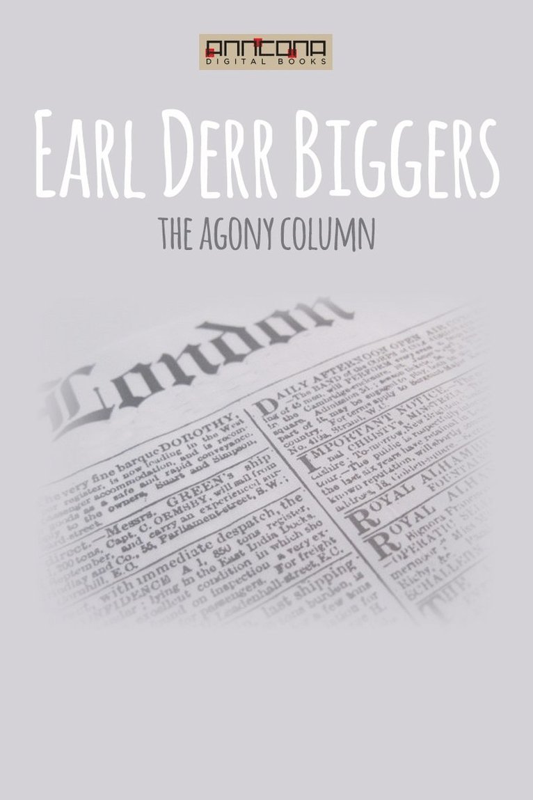 Earl Derr Biggers - The Agony Column, E-bok