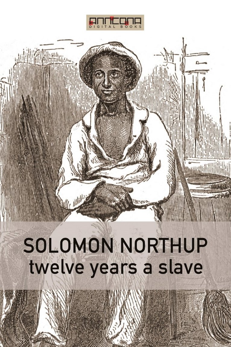 Solomon Northup, David Wilson - Twelve Years a Slave, E-bok