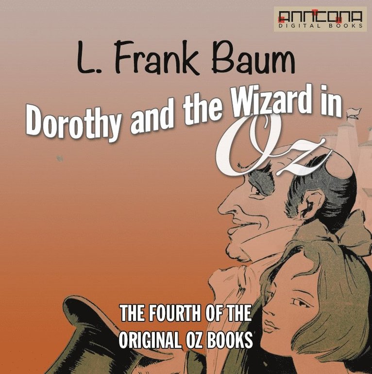 L. Frank Baum - Dorothy and the Wizard in Oz, Ljudbok