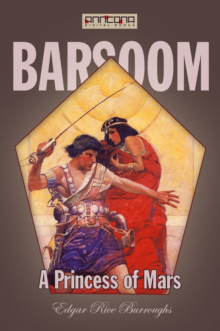 Edgar Rice Burroughs - A Princess of Mars, E-bok