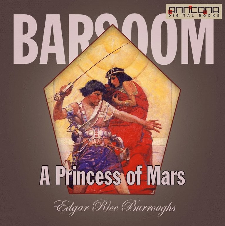 Edgar Rice Burroughs - A Princess of Mars, Ljudbok