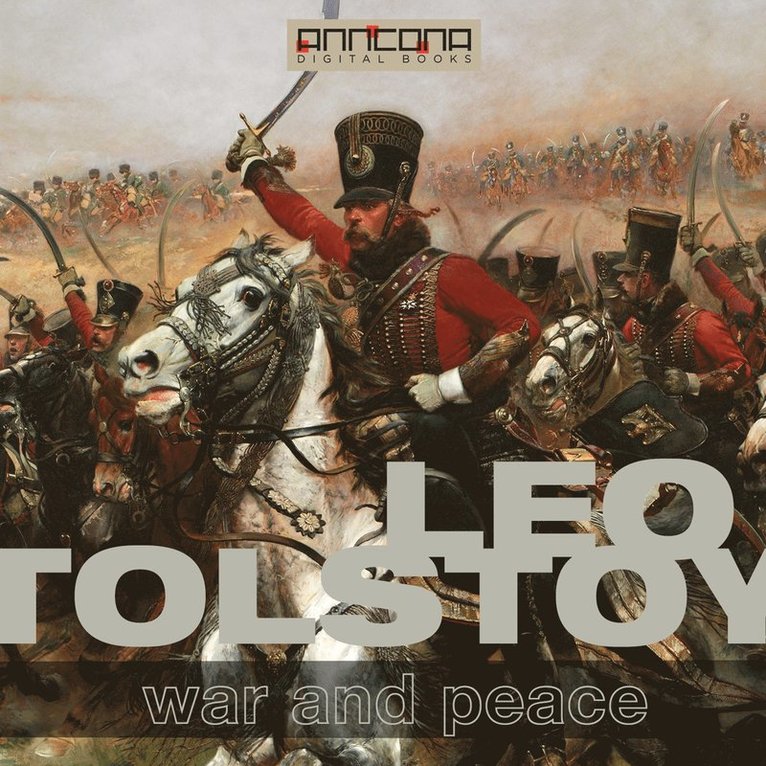 Leo Tolstoy - War and Peace, Ljudbok