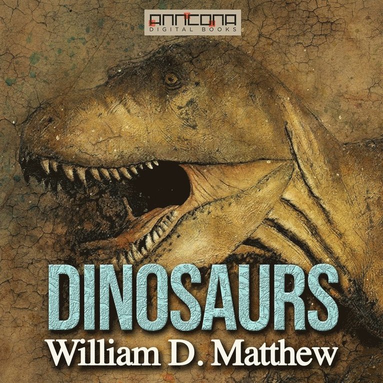 William Diller Matthew - Dinosaurs, Ljudbok
