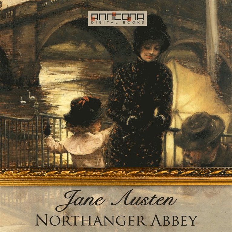Jane Austen - Northanger Abbey, Ljudbok