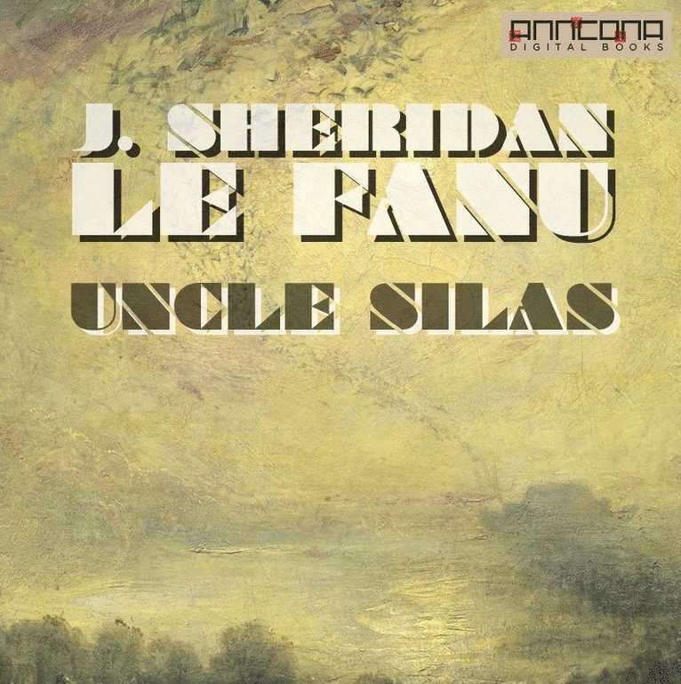 J. Sheridan Le Fanu - Uncle Silas, Ljudbok