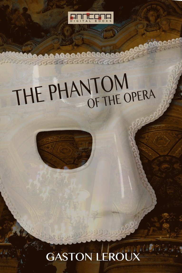 Gaston Leroux - The Phantom of the Opera, E-bok