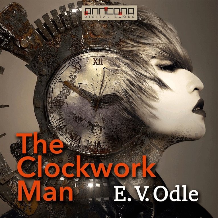 E. V. Odle - The Clockwork Man, Ljudbok