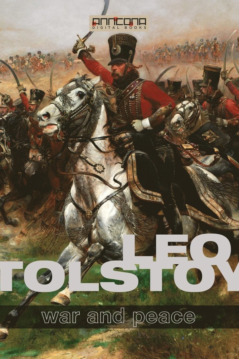 Leo Tolstoy - War and Peace, E-bok