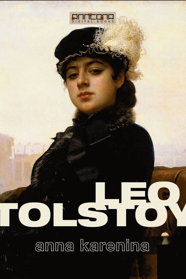 Leo Tolstoy - Anna Karenina, E-bok