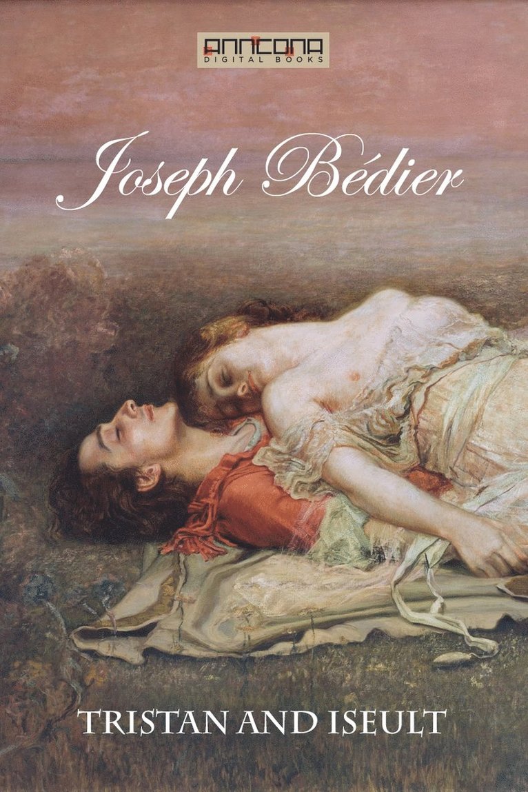 Joseph Bédier - Tristan and Iseult, E-bok