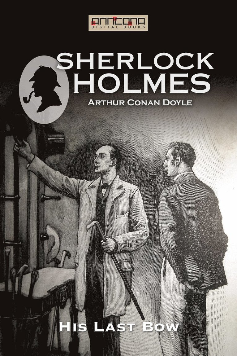 Arthur Conan Doyle - His Last Bow, E-bok