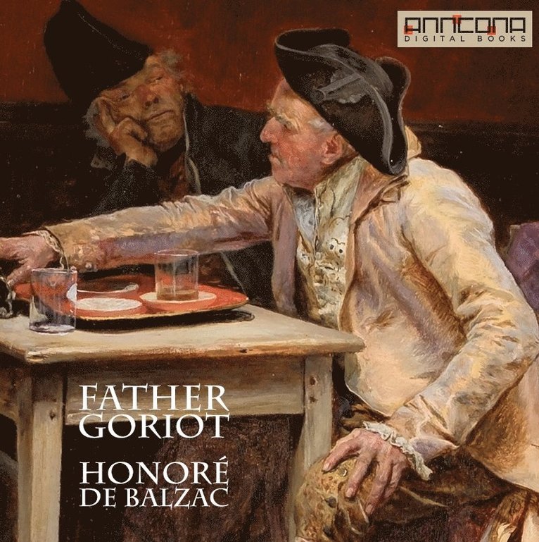 Honoré De Balzac - Father Goriot, Ljudbok
