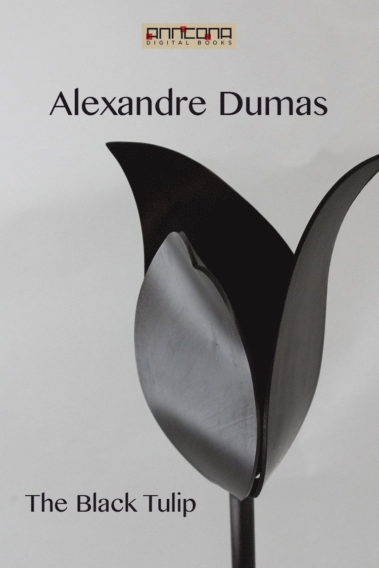 Alexandre Dumas - The Black Tulip, E-bok
