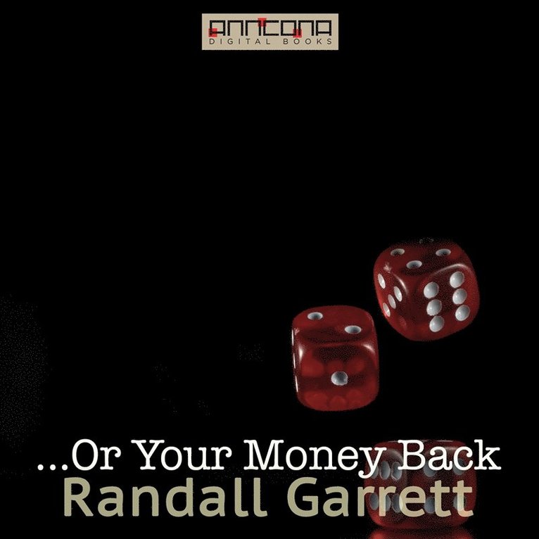 Randall Garrett - ...Or Your Money Back, Ljudbok