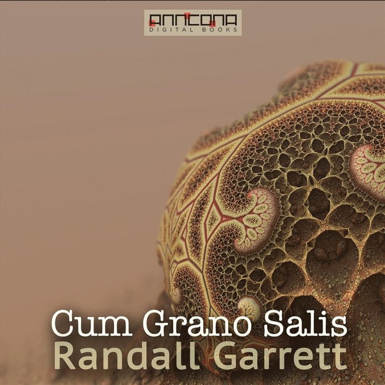 Randall Garrett, David Gordon - Cum Grano Salis, Ljudbok