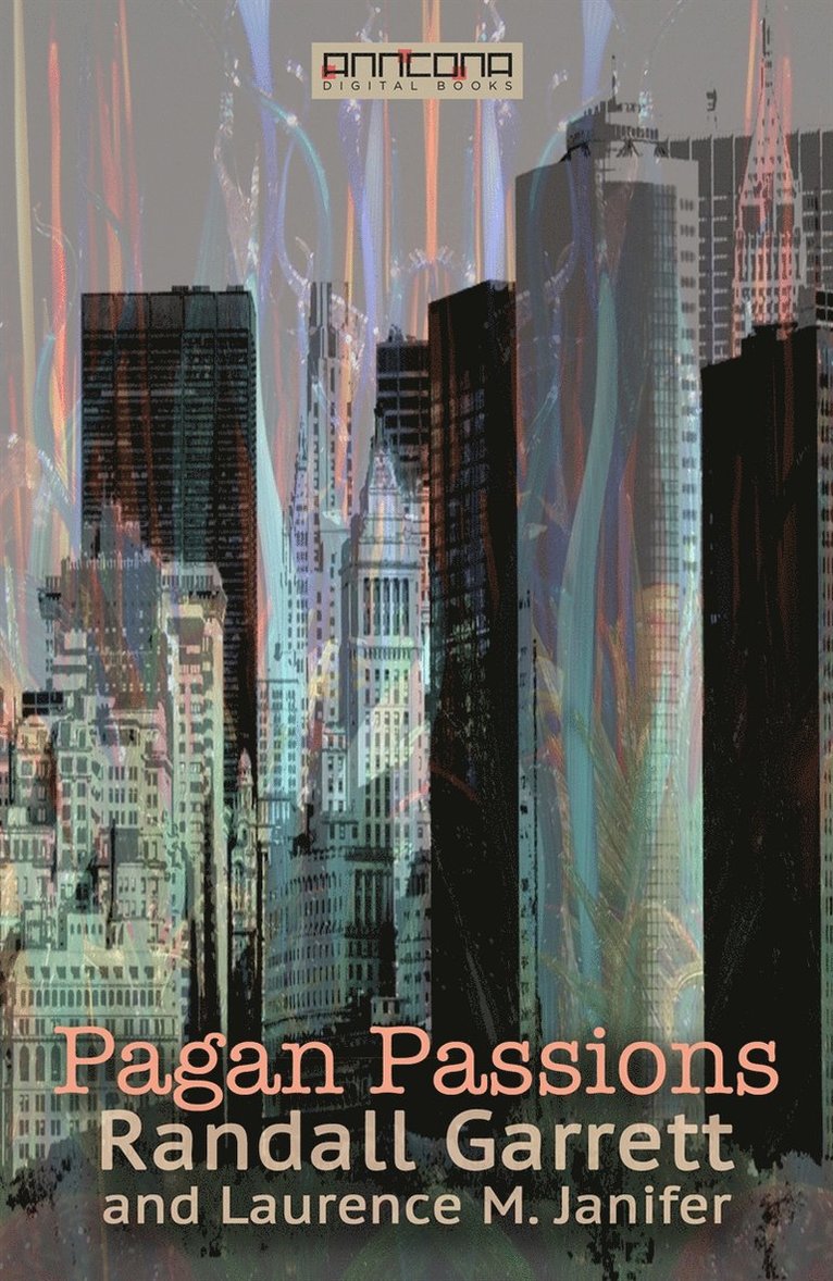Randall Garrett, Laurence M. Janifer - Pagan Passions, E-bok